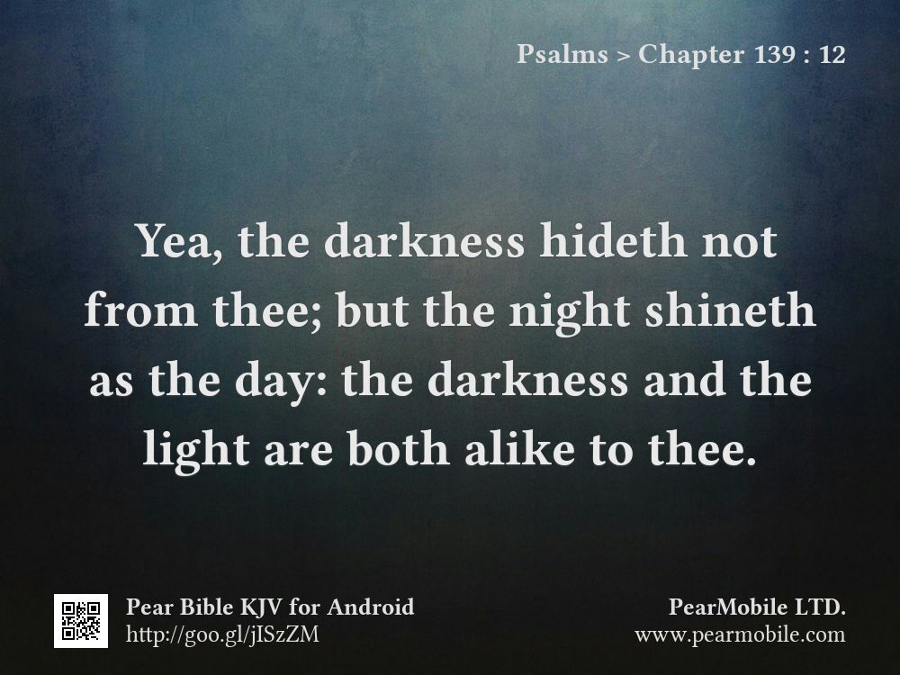 Psalms, Chapter 139:12